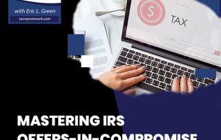 Tax Rep Network - Eric Green | IRS Offers-in-Compromise