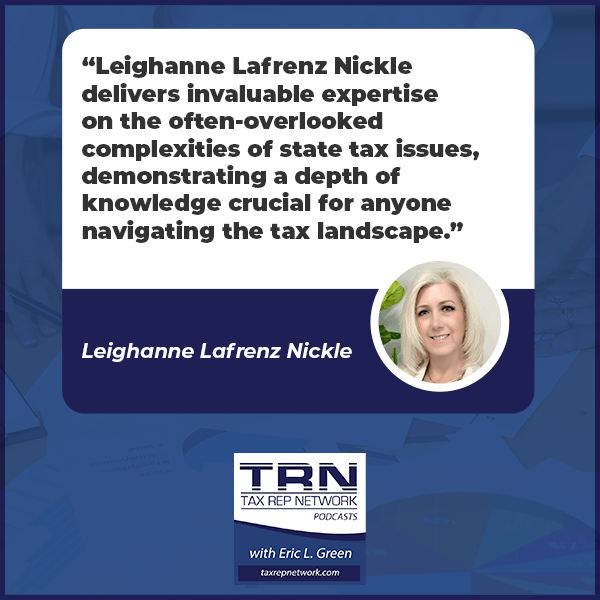 Tax Rep Network - Eric Green | Leighanne Lafrenz Nickle | IRS