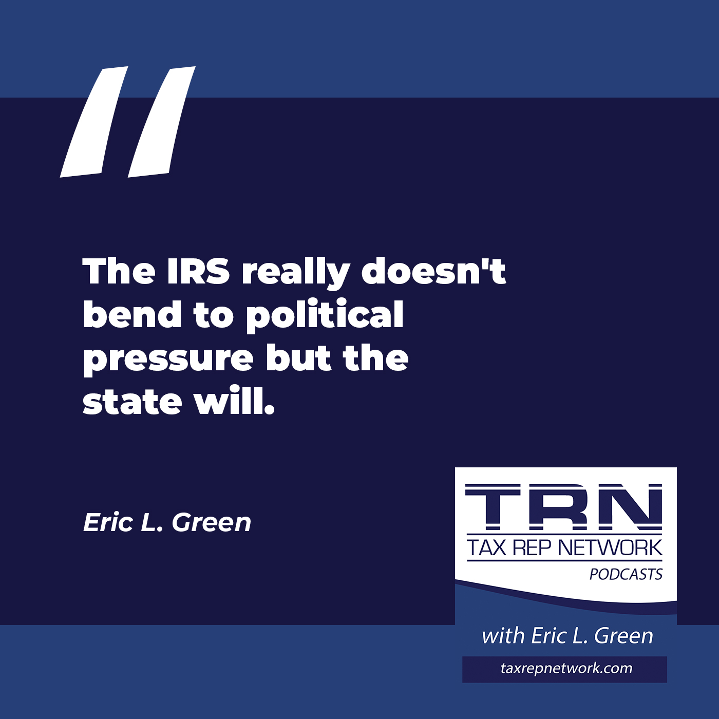 Tax Rep Network - Eric Green | Leighanne Lafrenz Nickle | IRS