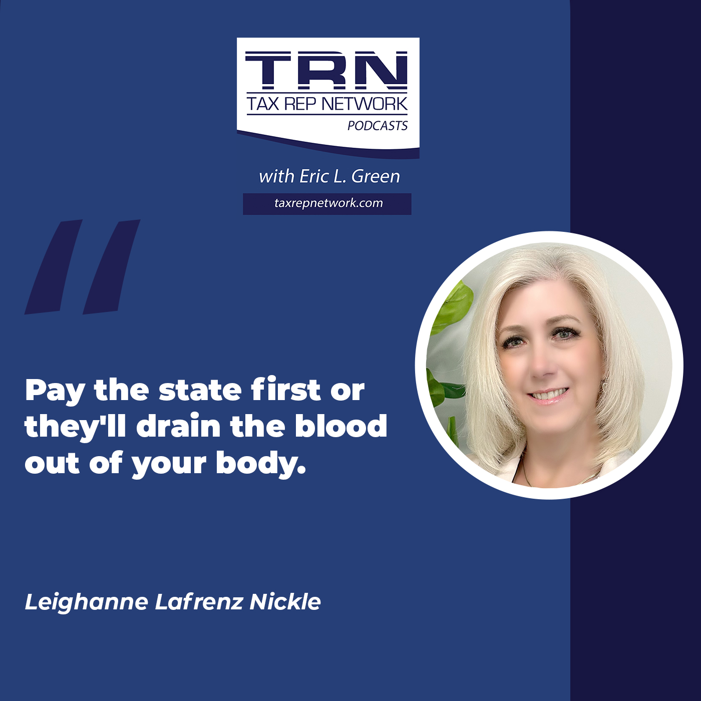 Tax Rep Network - Eric Green | Leighanne Lafrenz Nickle | IRS