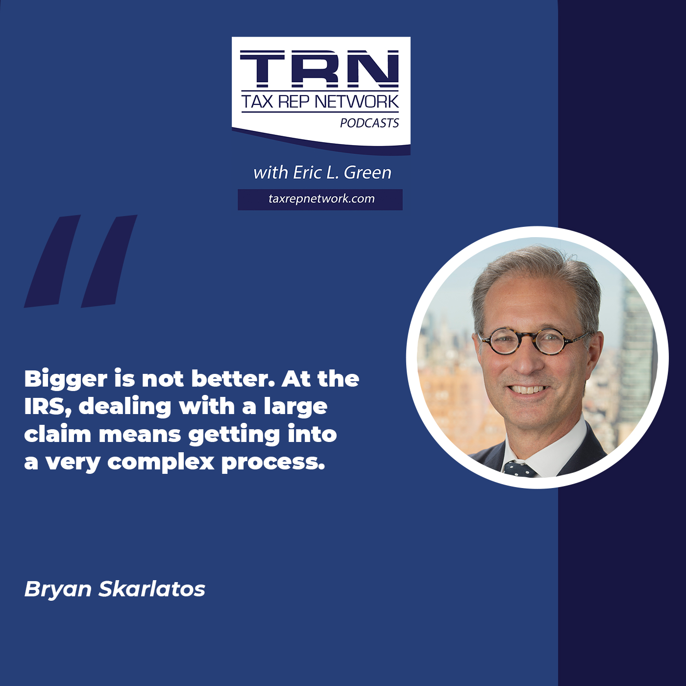 Tax Rep Network - Eric Green | Bryan Skarlatos | IRS Whistleblower