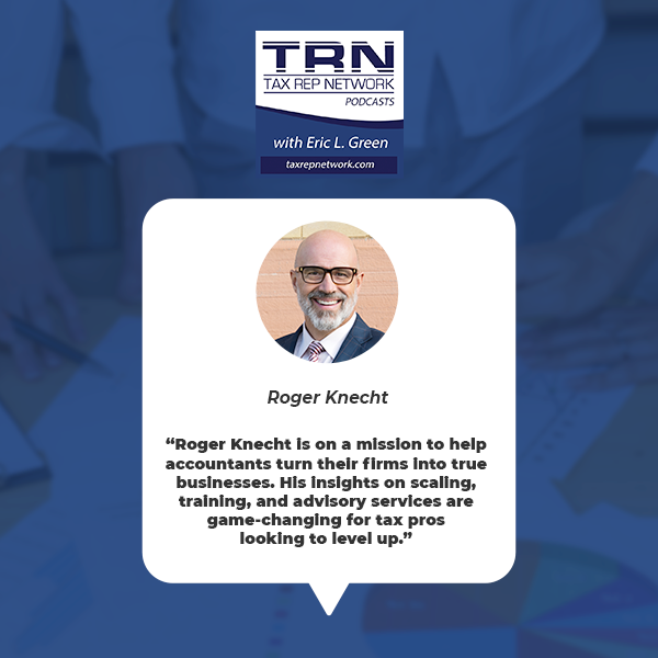 Tax Rep Network - Eric Green | Roger Knecht | Premier Accounting Practice