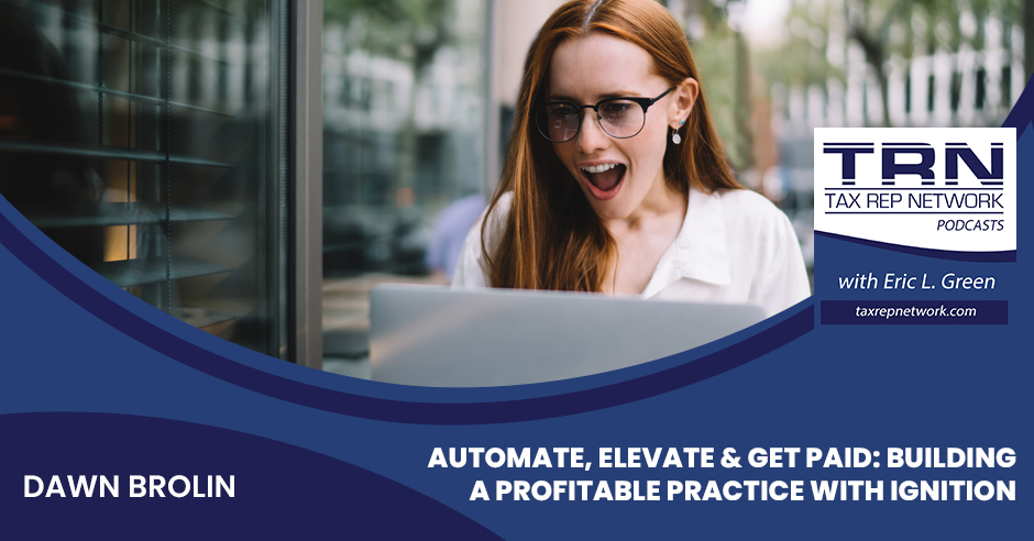 Tax Rep Network - Eric Green | Dawn Brolin | Ignition