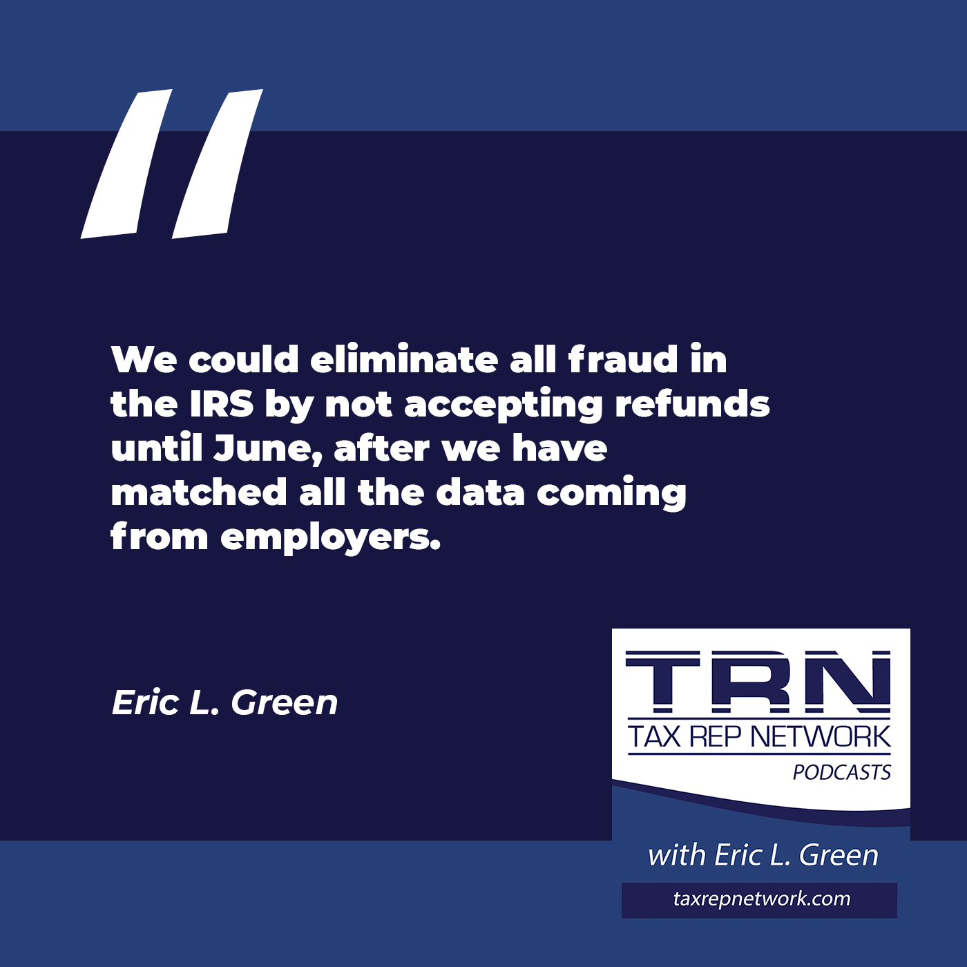 Tax Rep Network - Eric Green | Sam Schuemacher | IRS