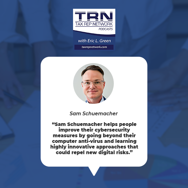 Tax Rep Network - Eric Green | Sam Schuemacher | IRS