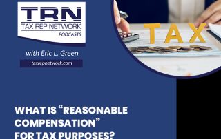 Tax Rep Network - Eric Green | Reasonable Compensation