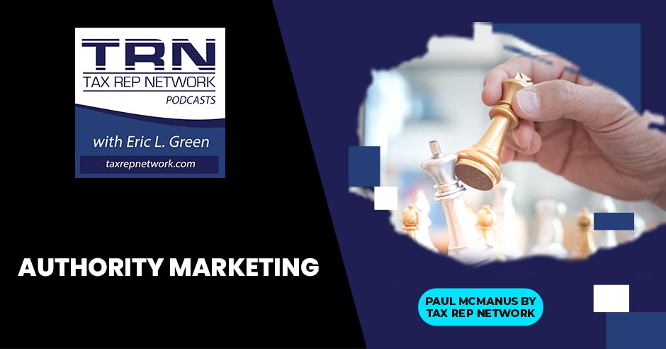 Tax Rep Network - Eric Green | Authority Marketing