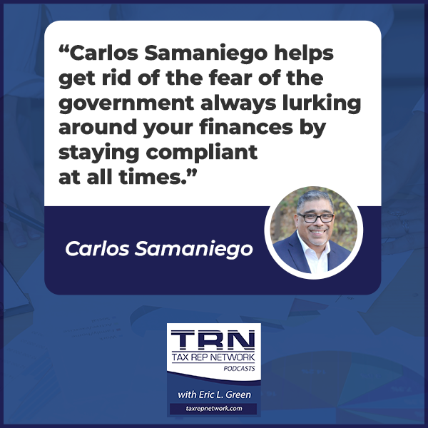 Tax Rep Network - Eric Green | Carlos Samaniego | IRS
