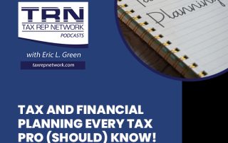 Tax Rep Network - Eric Green | Dr. Richard Wells | Tax Planning
