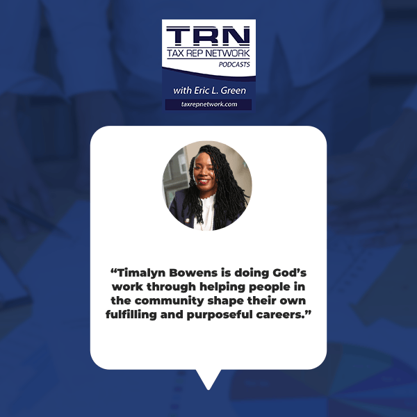 Tax Rep Network - Eric Green | Timalyn Bowens | $100K Mark