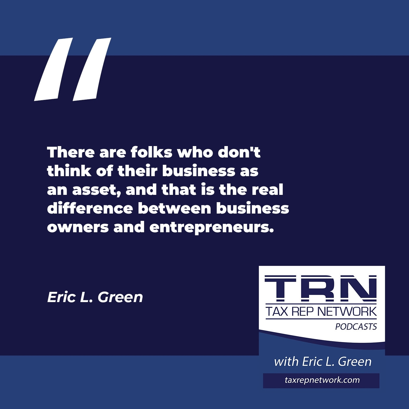 Tax Rep Network - Eric Green | Michelle Seiler Tucker | Exit Rich