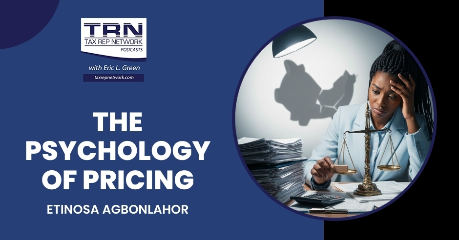 Tax Rep Network - Eric Green | Etinosa Agbonlahor | Psychology Of Pricing