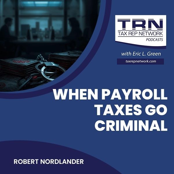 Tax Rep Network - Eric Green | Robert Nordlander | Payroll Taxes