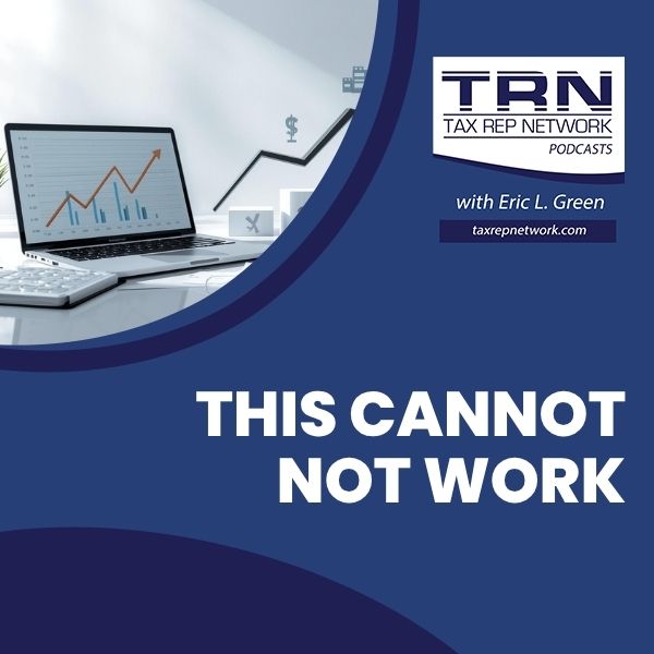 Tax Rep Network - Eric Green | IRS Rep Practice