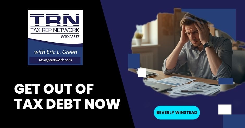 Tax Rep Network - Eric Green | Beverly Windstead | Tax Debt