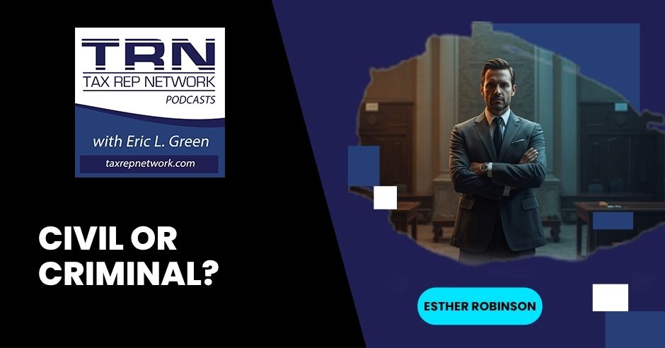 Tax Rep Network - Eric Green | Esther Robinson | Civil Criminal Tax Cases
